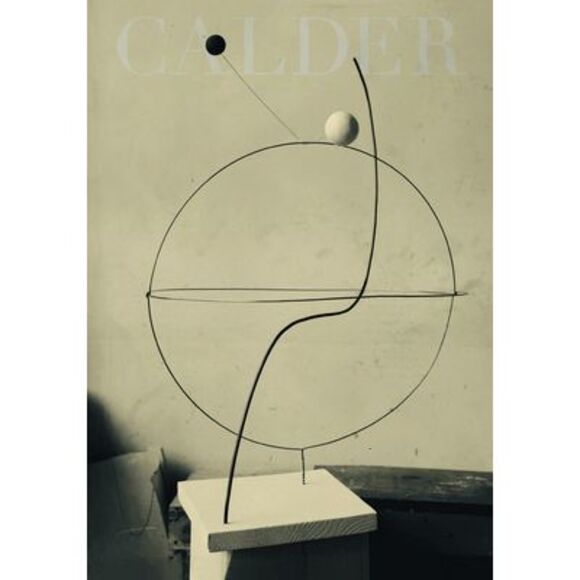 Calder: Sculpting Time -- Alexander Calder - Picture 1 of 1